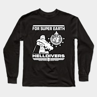 For Super Earth Helldivers Long Sleeve T-Shirt